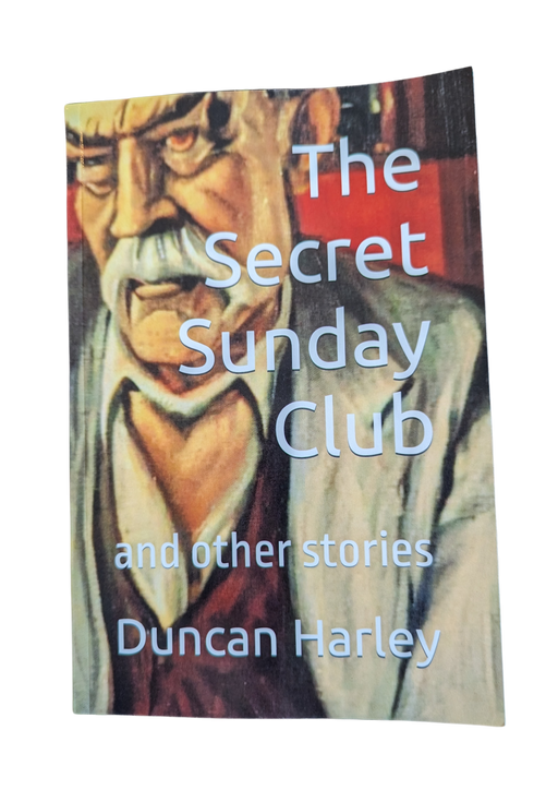 The Secret Sunday Club by Duncan Harley