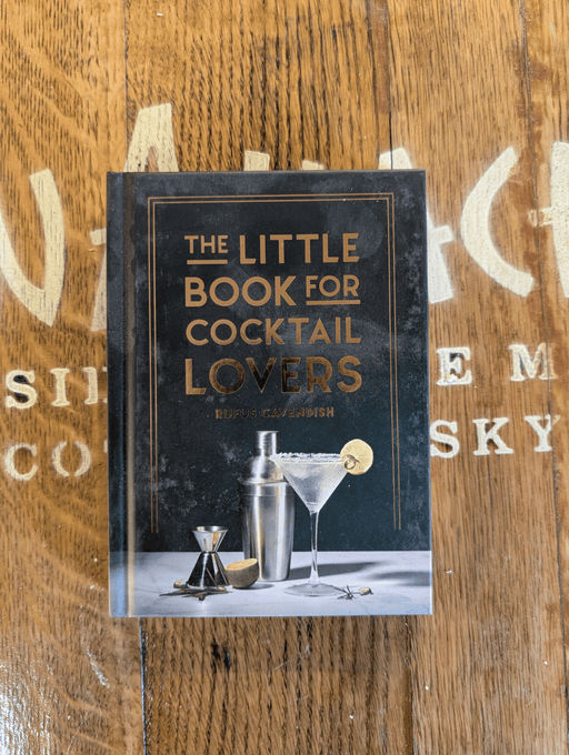 The Little Book for Cocktail Lovers Rufus Cavendish