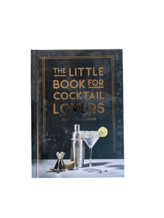 The Little Book for Cocktail Lovers Rufus Cavendish