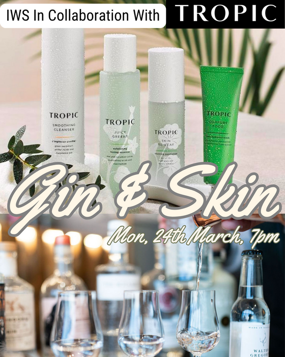 Gin And Skin Collaboration Event Monday, 24th March 7pm