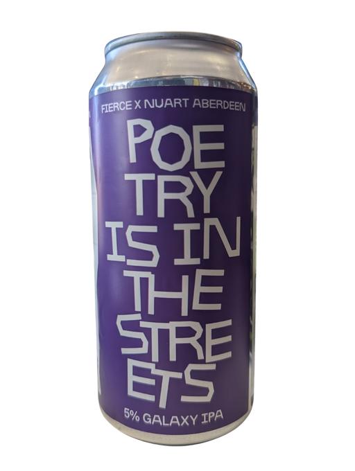 Fierce X Nuart Poetry is in the Streets 5% Galaxy IPA 440ml